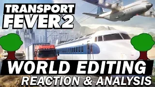 Transport Fever 2 Developer Highlights - #1 - World Editing: Reaction & Analysis