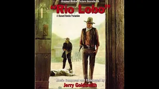 Rio Lobo - A Suite (Jerry Goldsmith - 1970)