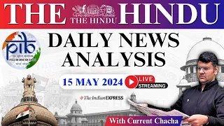 The Hindu Daily News Analysis | 15 May 2024 | Current Affairs Today | Unacademy UPSC