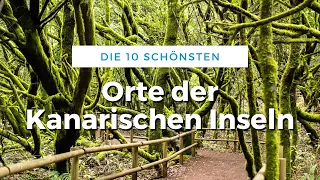 Die 10 schönsten Orte der kanarischen Inseln (Reise Tipps)