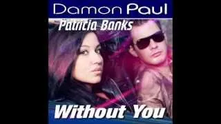 Damon Paul feat. Patrica Banks - Without You (Sven & Olav Mix)