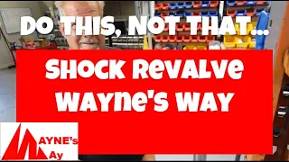 Do This...Shock Revalve Wayne's Way!