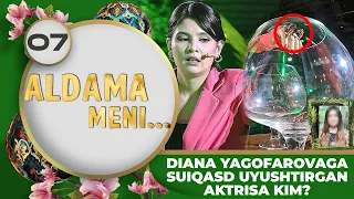 Aldama Meni 7-son DIANA YAGOFAROVAGA SUIQASD UYUSHTIRGAN AKTRISA KIM? (17.06.2023)