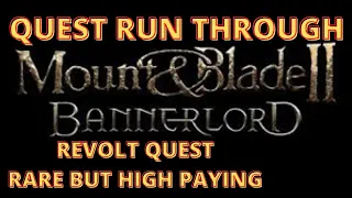 Bannerlord "Revolt" Quest - Rare But High Paying   | Flesson19