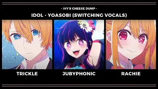 Idol 「アイドル」 - Yoasobi 【Jubyphonic x Rachie x Trickle】 [Switching Vocals]