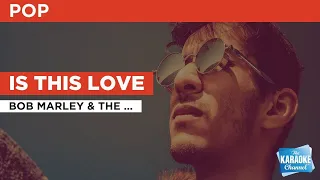 Is This Love : Bob Marley & The Wailers | Karaoke with Lyrics