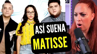 MATISSE | ANALIZO SUS MEJORES CANCIONES |  Vocal coach reaction & analysis