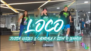 Loco - Justin Quiles x Chimbala x Zion & Lennox - Flow Dance Fitness - Zumba Step