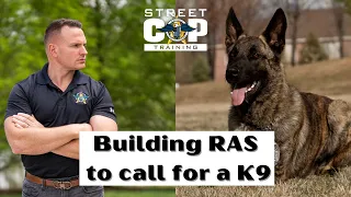 Street Cop Training Podcast # 70 Building RAS to call for a K9