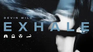 Devin Wild - Exhale EP | Full Movie