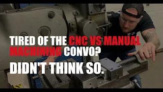 Why CNC vs. Manual is Such a Heated Debate?! | Machine Shop Talk Episode. 46