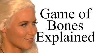 Game of Bones Explained