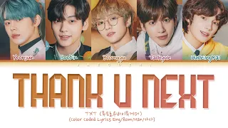 TXT - thank u, next (Ariana Grande cover) (Color Coded Lyrics)