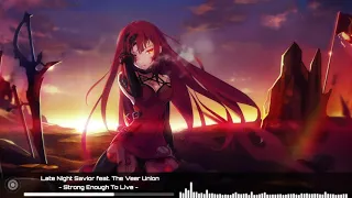 Late Night Savior feat. The Veer Union [Nightcore] - Strong Enough To Live