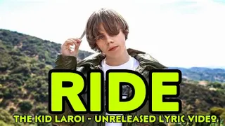 The Kid LAROI - Ride (Unreleased Lyric Music Video)