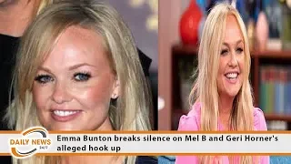 Emma Bunton breaks silence on Mel B and Geri Horner's alleged hook up