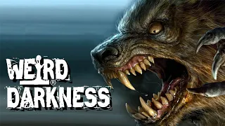 “ARE THERE REAL WEREWOLVES IN CENTRAL ENGLAND?” More Terrifying True Horrors! #WeirdDarkness