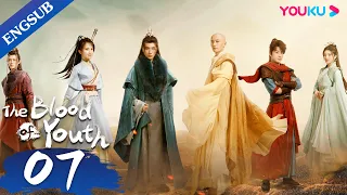 [The Blood of Youth] EP07 | Young Heroes Team up for Wuxia Adventure | Li Hongyi/Liu Xueyi | YOUKU