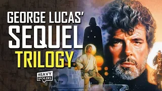 STAR WARS: George Lucas' Original Sequel Trilogy Plans Explained | Breakdown Of Episode 7, 8 & 9