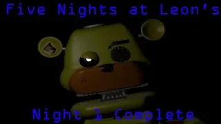 Five Nights at Leon's Night 1 Complete (Part 1)