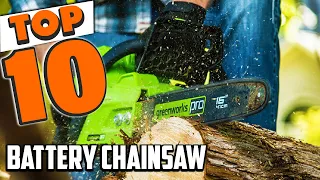 Best Battery Chainsaw In 2023 - Top 10 Battery Chainsaws Review