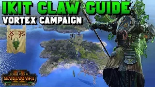 Ikit Claw Guide - Vortex Campaign: First 20 Turns Strategies & Tactics | Total War: Warhammer 2