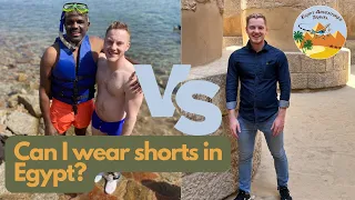 Can I wear Shorts in Egypt? Advice on what men and women should pack and wear in Cairo and more!