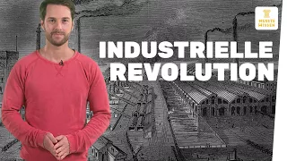 Wie verlief die Industrielle Revolution? I musstewissen Geschichte