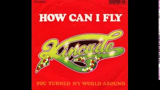 Kincade - How Can I Fly - 1974