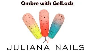 Ombre with GelLack | Juliana Nails