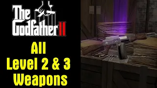 The Godfather II - All Level 2 and 3 Weapon Locations