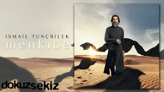 İsmail Tunçbilek - Menkıbe (Full Albüm)