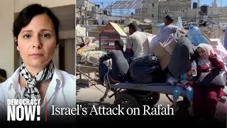 Aid Worker in Gaza: "Patently False" to Say There’s Not an Incursion in Rafah Right Now