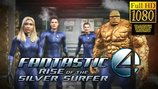 Fantastic Four: Rise of the Silver Surfer Full Game Movie [Full HD 1080p]