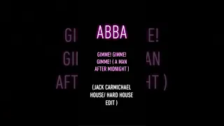 ABBA - Gimme! Gimme! Gimme! (A man after midnight) - Jack Carmichael (Hard Dance Remix)