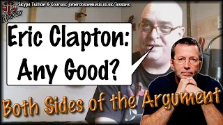 Eric Clapton: Any Good?