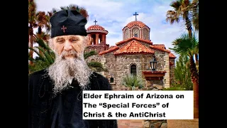 The Christian “Special Forces” fighting against antichrist by Elder Ephraim of Arizona