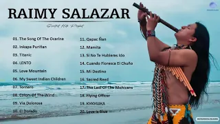 Raimy Salazar Greatest Hits - Best Songs Of Raimy Salazar 2021 - Most Pan Flute Music 2021