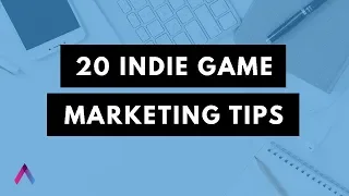 20 Indie Game Marketing Tips