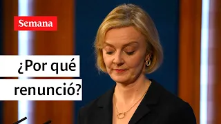 ¿Por qué renunció la primera ministra de Reino Unido, Liz Truss? Le contamos