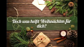 Was heißt Weihnachten für dich? [christliches Lied]