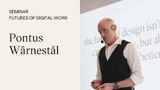 Futures of Digital Work: Pontus Wärnestål