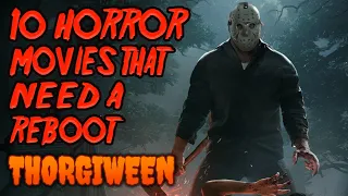 Top 10 Horror Movies that Need a Reboot - Thorgiween 2020