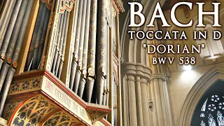 BACH - TOCCATA IN D MINOR "DORIAN" BWV 538 - JONATHAN SCOTT ORGAN