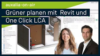 Grüner planen in Revit – One Click LCA für Ihre Ökobilanzierung | auxalia-on-air