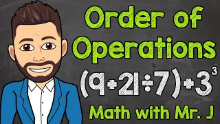 Order of Operations (4 Examples) | PEMDAS | Math with Mr. J