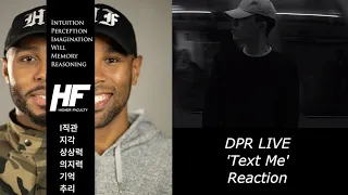 DPR Live -Text Me Reaction Higher Faculty ( kpop )