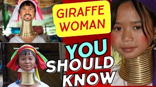 GIRAFFE WOMAN🦒: Have you heard of them | History and Logic behind Giraffe Necked Woman | Kayan woman