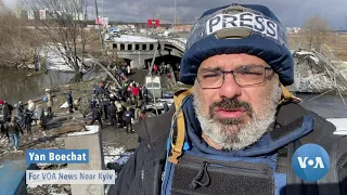 VOA’s Yan Boechat Reports From Irpin, Ukraine