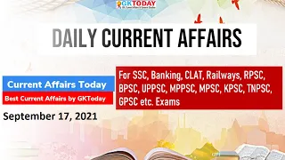 Current Affairs Today : September 17, 2021 by GK Today